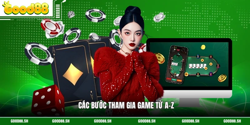 Các bước tham gia game từ A-Z