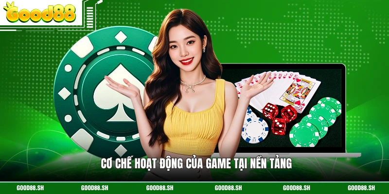 Cơ chế hoạt động của game tại nền tảng