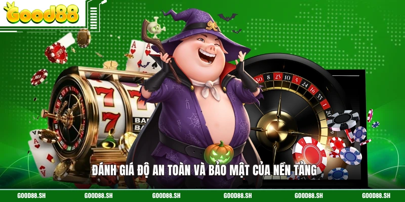 Đánh giá độ an toàn và bảo mật của nền tảng