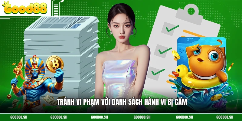 Tránh vi phạm với danh sách hành vi bị cấm