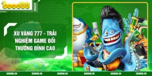 Xu Vàng 777 - Trải Nghiệm Game Đổi Thưởng Đỉnh Cao